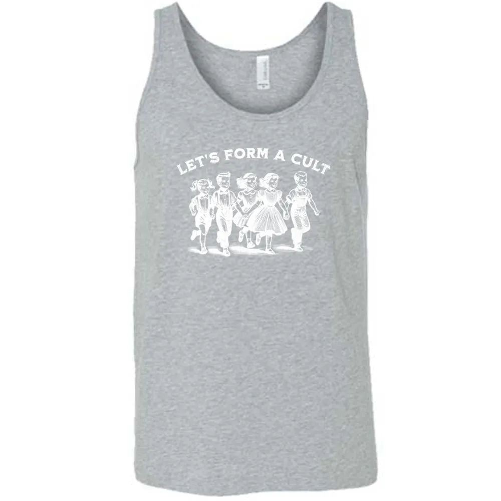 Let's Form A Cult Shirt Unisex